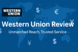 Western Union Review: Unmatched Reach, Trusted Service